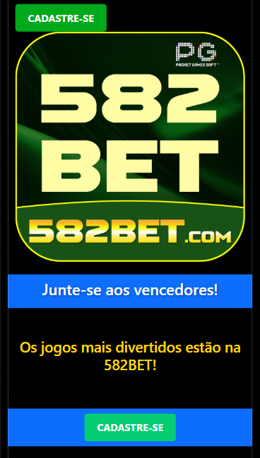 Escolha 582Bet para apostar